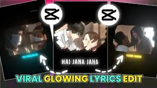 humko tere bina jeena toh sikha lyrics|Glowing Effect Lyrics Editing|capcut lyrics video editing