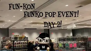 FUN KON FUNKO POP EVENT DAY 2!