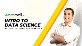 Introduction to Data Science Prerequisites  - Numpy  -  Pandas - Seaborn