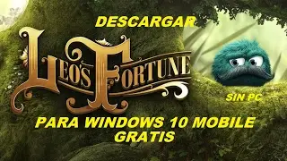 Descargar Leo's Fortune Sin PC Para Windows 10 Mobile