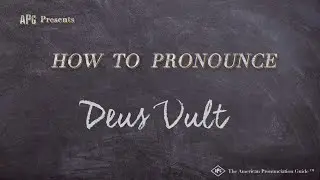 How to Pronounce Deus Vult (Real Life Examples!)