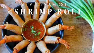 Vietnamese Fried Shrimp Rolls  | Shrimp in a Blanket