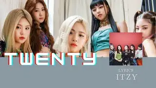 ITZY (있지) – #Twenty Lyrics (Color Coded Han/Rom/Eng)