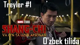 [ Shang-Chi ] filmining treyleri O'zbek tilida