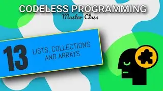 Working With Lists, Collections and Arrays in Codeless | Codeless Programming Course | Pt. 13