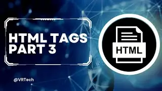 HTML TAGS ( PART 3) || In Telugu with examples || @VRTechtelugu ||#html5 #html#htmltags#htmlintelugu