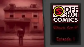 Where Am I?  Episode 1