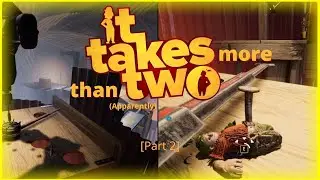 Chris and Steph try It Takes Two! [Part 2]
