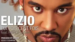 Elizio - Dix Fois Cent Fois (feat. Perle Lama) [Official Audio]