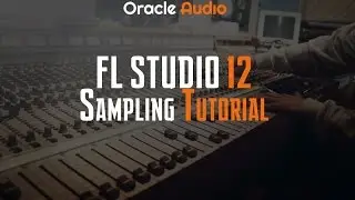 FL Studio 12 - Sampling Tutorial