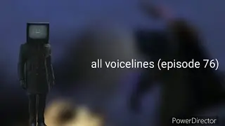 TV man all voicelines (episode 76)