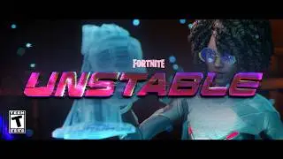 Fortnite UNSTABLE Story Event - Cinematic Trailer