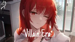 Nightcore – Bryce Savage - Villain Era (Lyrics)