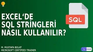 Excel'de SQL Stringleri Kullanımı