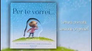 PER TE VORREI... - Lettura animata