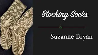 How to Block Hand Knit Socks