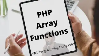 Array Functions - PHP | Web Programming Using PHP