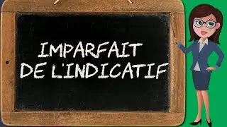 L'imparfait (indicatif 6/8)