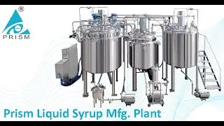 Prism Liquid Syrup Manufacturing Plant