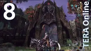 Чудные леса Забвения.  TERA Online (#8)
