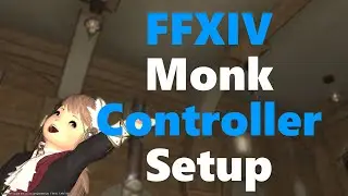 FFXIV Shadowbringers Monk Controller Setup