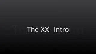 The XX - Intro (Remastered Edition)
