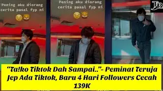 “Taiko Tiktok Dah Sampai..”- Peminat Teruja Jep Ada Tiktok, Baru 4 Hari Followers Cecah 139K