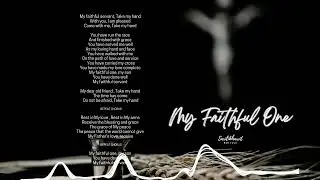MY FAITHFUL ONE