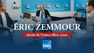 Eric Zemmour sur France Bleu Azur : La situation de la France est éruptive