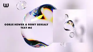 Gorje Hewek, Rony Seikaly - Text Me