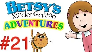 Betsy's Kindergarten Adventures - Full Episode #21