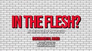 🎧 Pink Floyd - In The Flesh? (Instrumental Cover) ft. Maxi Scrimaglia
