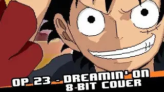DREAMIN' ON [8 bit cover] - One piece Opening 23
