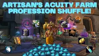 The War Within Artisan's Acuity Farming Profession Shuffle!