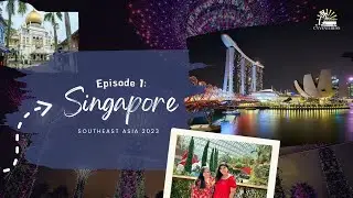 Singapore | Southeast Asia 2023 | Episode 1
