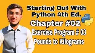 Starting out With Python Chapter 2 exercise Program 3 Pounds To Kilograms Python Program