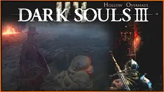 Самый опасный БОСС! Он выкидывает из игры... Hollow Overhaul Mod Dark Souls 3 #3