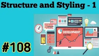 Project Structure and styling