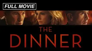The Dinner (FULL MOVIE) Richard Gere, Laura Linney, Steve Coogan, Rebecca Hall