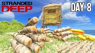 Day 8 - Getting Wood | STRANDED DEEP Gameplay (2022) - Part 8