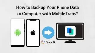 How to Backup Your Phone Data to Computer with MobileTrans
