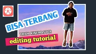 Cara edit video bisa terbang di android, Mudah dan gampang | Kinemaster tutorial