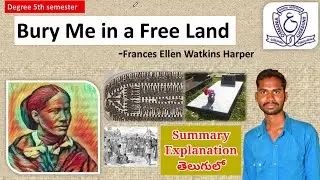 BURY ME IN A FREE LAND || DEGREE 5TH SEMESTER ENGLISH BURY ME IN A FREE LAND LESSON FRANCES HARPER