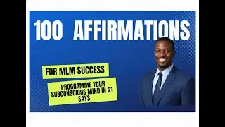 AFFRIRMATIONS FOR NETWORK MARKETING  - MLM SUCCESS  AFFIRMATIONS