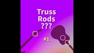 What is a truss rod? 