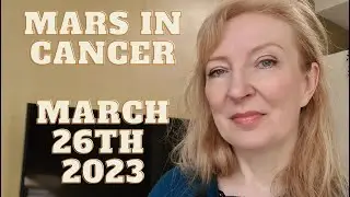 Mars in Cancer March 26th 2023 ALL SIGNS