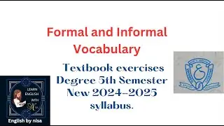 Formal and Informal Vocabulary Text book exercises Degree Semester 5th New Syllabus 2024-25 || OU