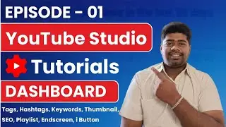 Episode 1 | Dashboard Overview |  YouTube Studio Tutorial | Official Pushkar Patil #youtubestudio