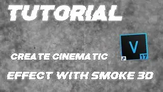 Tutorial 【Create cinematic effect with smoke 3D】Sony Vegas 17 / Plugin BBC