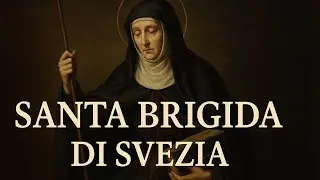 Santa Brigida di Svezia: La Voce del Cielo e del Popolo | 23 Luglio